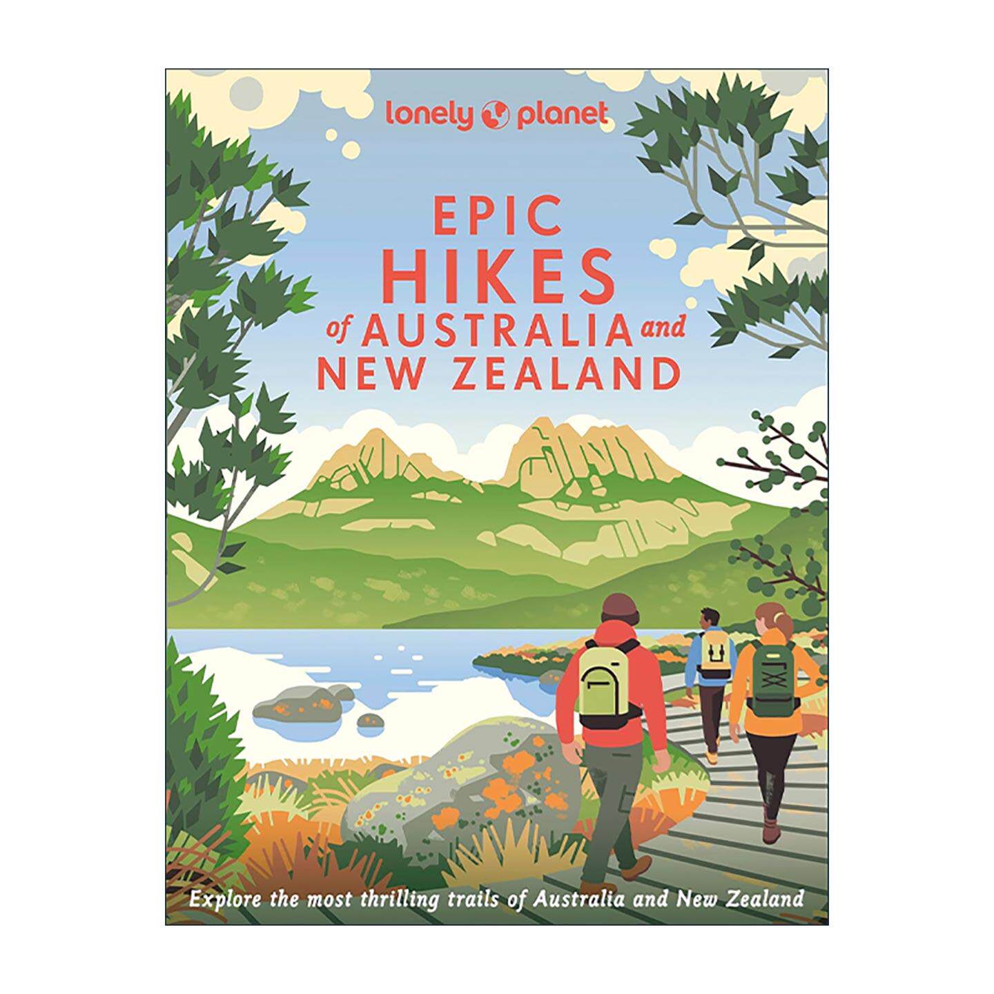 英文原版 Lonely Planet Epic Hikes of Australia & New Zealand Lonely Planet孤独星球 澳洲和新西兰徒步旅行 精装 英文版