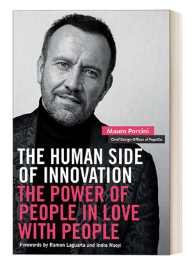 英文原版 The Human Side of Innovation 创新人性化的一面 人爱人的力量 领导学 商业管理 Mauro Porcini 英文版 进口英语书籍