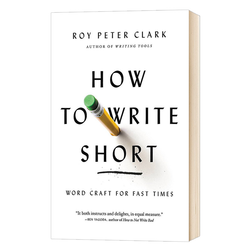 How to Write Short: Word Craft for Fast Times 英文原版  如何写得简短 精减写作 英文版工具书 进口原版英语书籍