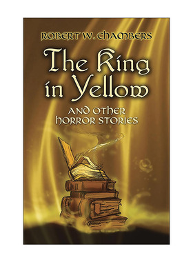 英文原版 The King in Yellow and Other Horror Stories 黄衣之王 恐怖小说集 Robert W. Chambers 英文版 进口英语原版书籍
