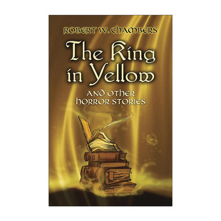 英文原版 The King in Yellow and Other Horror Stories 黄衣之王 恐怖小说集 Robert W. Chambers 英文版 进口英语原版书籍