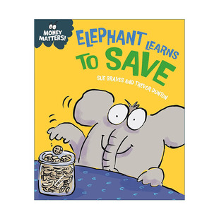 Elephant 儿童财商教育科普精装 英文版 书籍 英文原版 问题 进口英语原版 Save Learns 大象学会储蓄 钱 Matters 绘本 Money