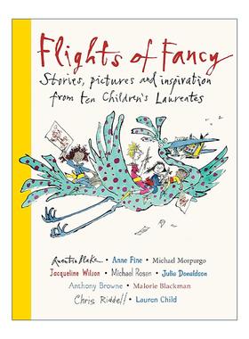 英文原版 Flights of Fancy 异想天开 十位英国桂冠童书作家的故事 插画和灵感 精装 英文版 进口英语原版书籍