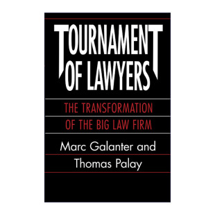 书籍 转型 Galanter Marc 法律 进口英语原版 Tournament Lawyers 英文原版 律师锦标赛 英文版 大型律师事务所