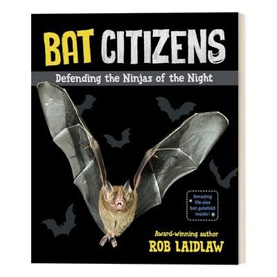 英文原版 Bat Citizens 蝙蝠公民 捍卫夜间的忍者 儿童动物科普绘本 加拿大少年非小说类图书奖诺玛弗莱克奖入围 英文版 进口书籍