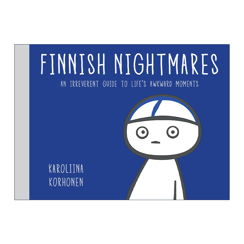 英文原版 Finnish Nightmares 芬兰人的噩梦 生活中尴尬时刻的无礼指南 幽默漫画 Karoliina Korhonen 精装 英文版 进口英语原版书