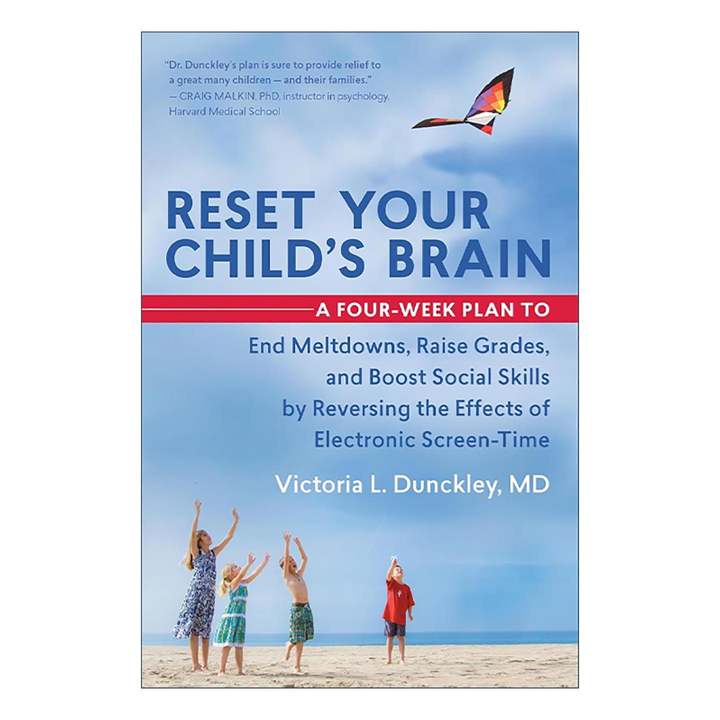 英文原版 Reset Your Child's Brain 重置孩子大脑 电子禁食 提高成绩与社交技能 育儿指南 多动症 自闭 Victoria L. Dunckley