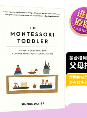 The Montessori Toddler A Parent's Guide 英文原版 蒙台梭利育儿法 父母指南 提升好奇心与责任心 全彩插图 英文版进口英语书籍