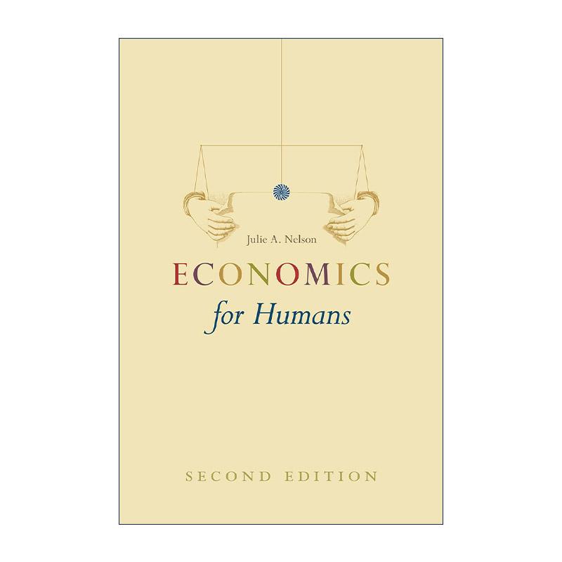 英文原版 Economics for Humans 人类经济学 第二版 Julie A. Nelson 英文版 进口英语原版书籍