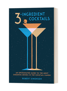 英文原版 3-Ingredient Cocktails 3种成分经典鸡尾酒简洁历史介绍 鸡尾酒指南 詹姆斯比尔德奖入围 精装 Robert Simonson进口书籍