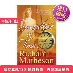 英文原版 Somewhere In Time 时光倒流 理查德·麦瑟森 英文版 进口英语原版书籍
