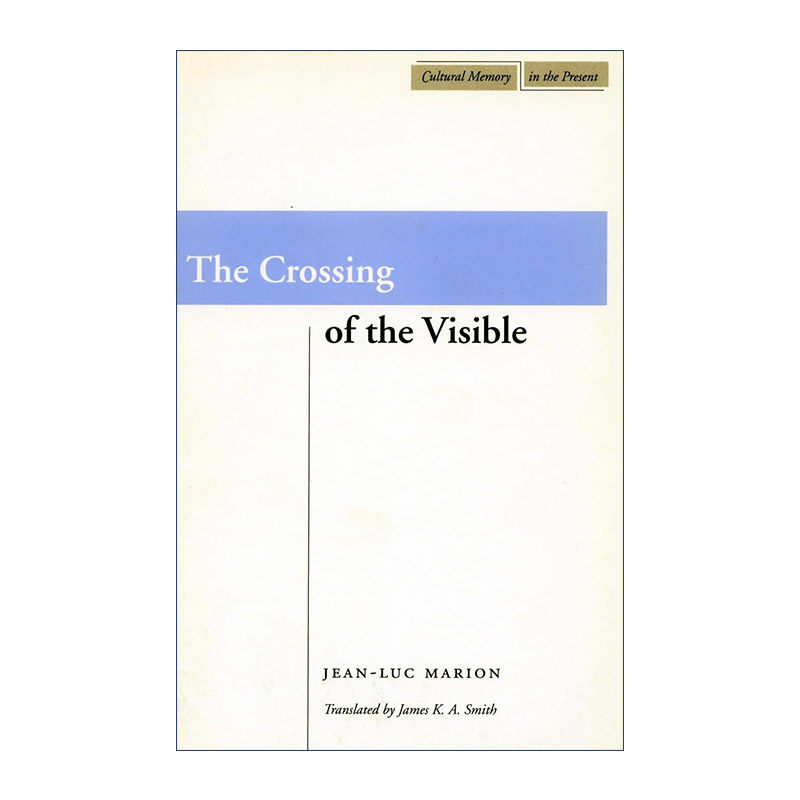 英文原版 Crossing of the Visible 可见者的交错 让-吕克·马里翁 英文版 进口英语原版书籍
