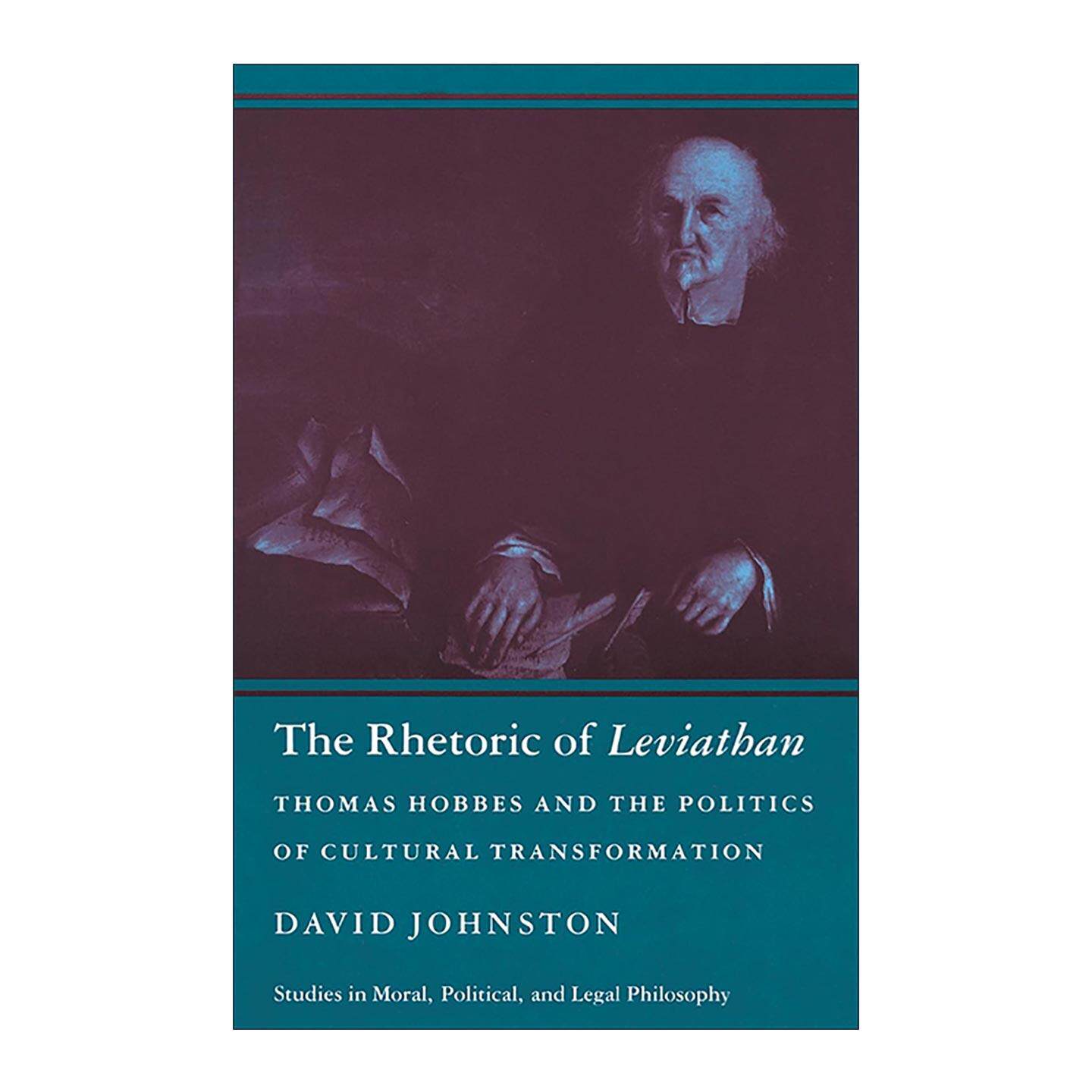 英文原版 The Rhetoric of Leviathan 利维坦的修辞 霍布斯与文化转型的政治学 哥伦比亚大学教授戴维·约翰斯顿 进口英语原版书籍
