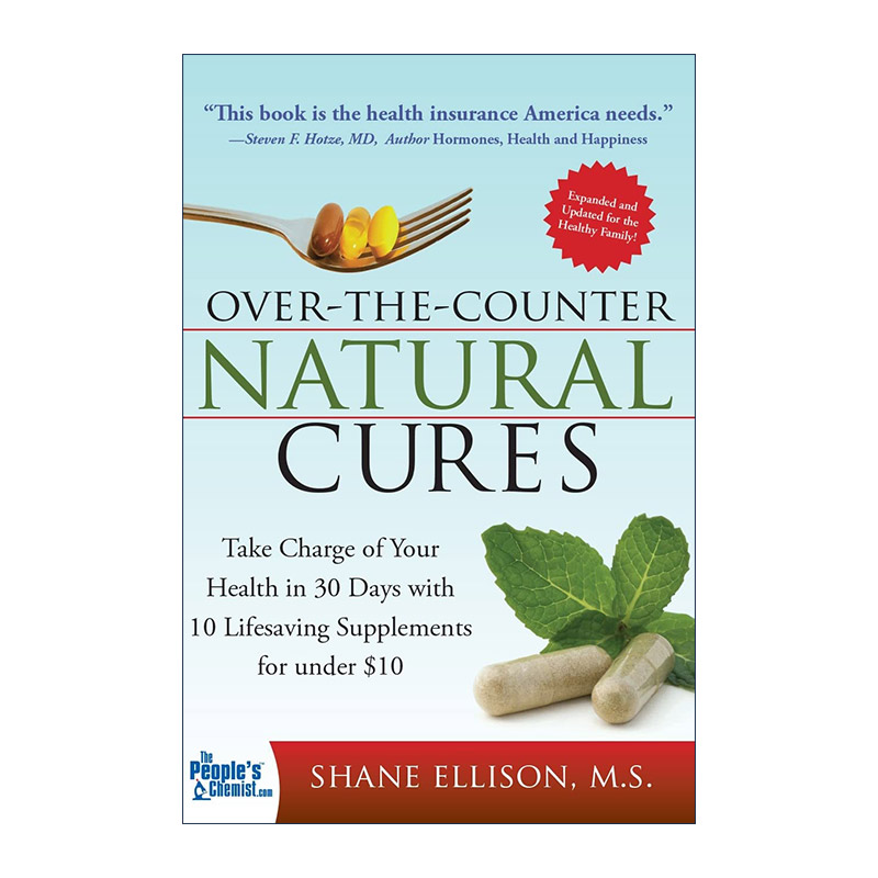 英文原版 Over the Counter Natural Cures 非处方自然疗法 扩充版 常见疾病及平价可替代药物推荐指南 Shane Ellison 英文版
