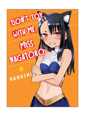 英文原版 Don't Toy With Me Miss Nagatoro 6 不要欺负我 长瀞同学6 同名动漫漫画 NANASHI 英文版 进口英语原版书籍