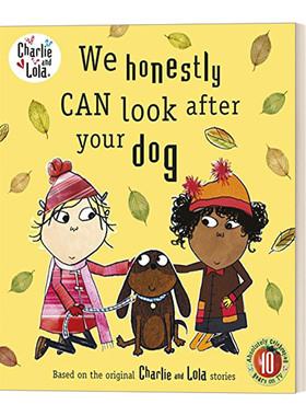 英文原版绘本 Charlie and Lola We Honestly Can Look After Your Dog 查理和罗拉 我们能照顾好小狗 英文版 进口英语原版书籍