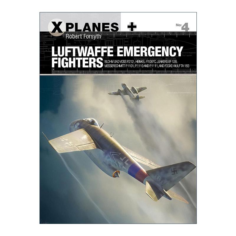 英文原版 Luftwaffe Emergency Fighters 德国紧急战斗机 X战机系列 英文版 进口英语原版书籍
