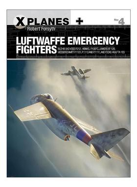 英文原版 Luftwaffe Emergency Fighters 德国紧急战斗机 X战机系列 英文版 进口英语原版书籍