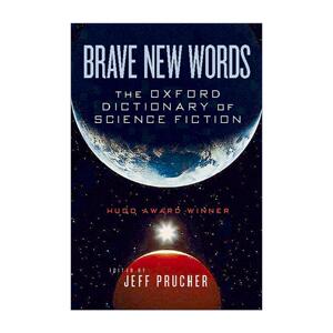 英文原版 Brave New Words 美丽新词汇 牛津科幻词典 收录科幻核心术语 英文版 进口英语原版书籍
