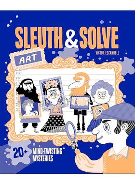 英文原版 Sleuth and Solve Art 侦探解密 艺术篇 20个令人费解的迷题 精装 英文版 进口英语原版书籍