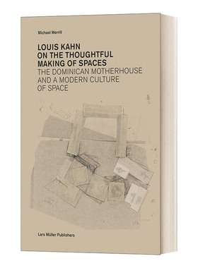 英文原版 Louis Kahn on the Thoughtful Making of Spaces 路易斯·卡恩 关于空间的精心设计 英文版 进口英语原版书籍