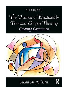英文原版 The Practice of Emotionally Focused Couple Therapy 依恋与亲密关系 第3版 英文版 进口英语原版书籍