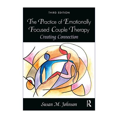 英文原版 The Practice of Emotionally Focused Couple Therapy 依恋与亲密关系 第3版 英文版 进口英语原版书籍