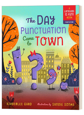 英文原版 The Day Punctuation Came to Town 标点符号小镇 Sandie Sonke语言很有趣系列 字母故事图画书 精装 进口英文原版书籍