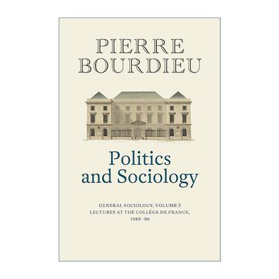 英文原版 Politics and Sociology 普通社会学卷5 精装 皮埃尔·布尔迪厄 英文版 进口英语原版书籍