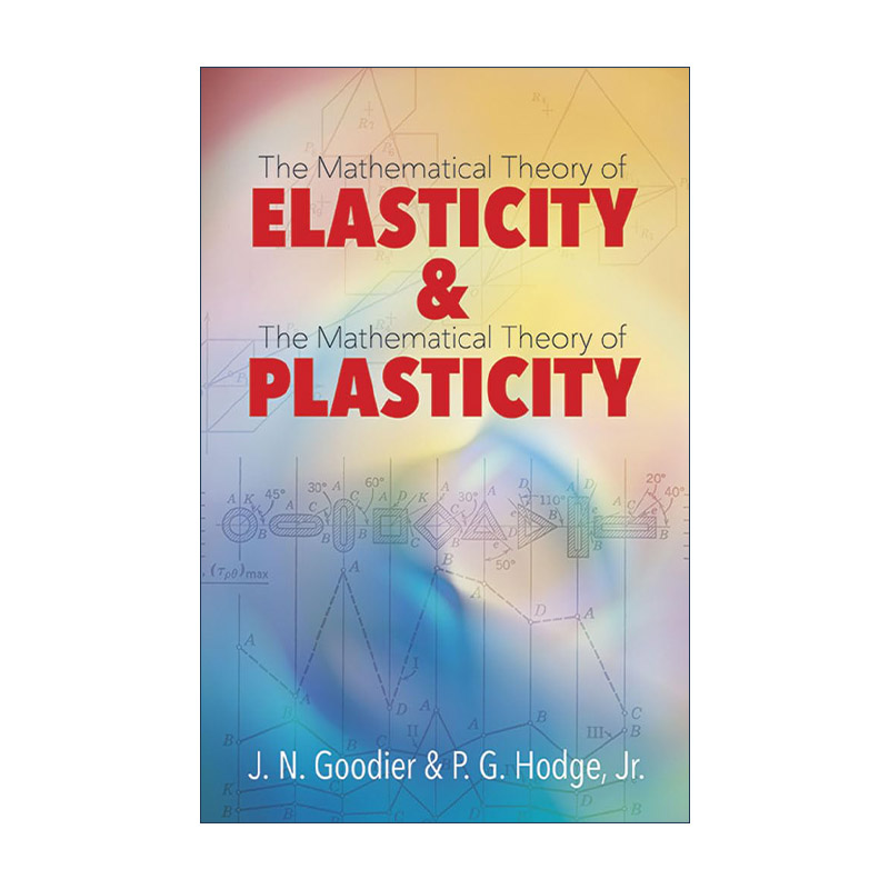 英文原版 Elasticity and Plasticity 弹性与塑性 数学理论 斯坦福大学应用力学教授James Norman Goodier 英文版进口英语原版书籍