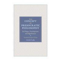 英文原版 The Concept of Presocratic Philosophy 前蘇格拉底哲學(xué) 概念的緣起 發(fā)展及其意義 André Laks 英文版 進口英語書籍