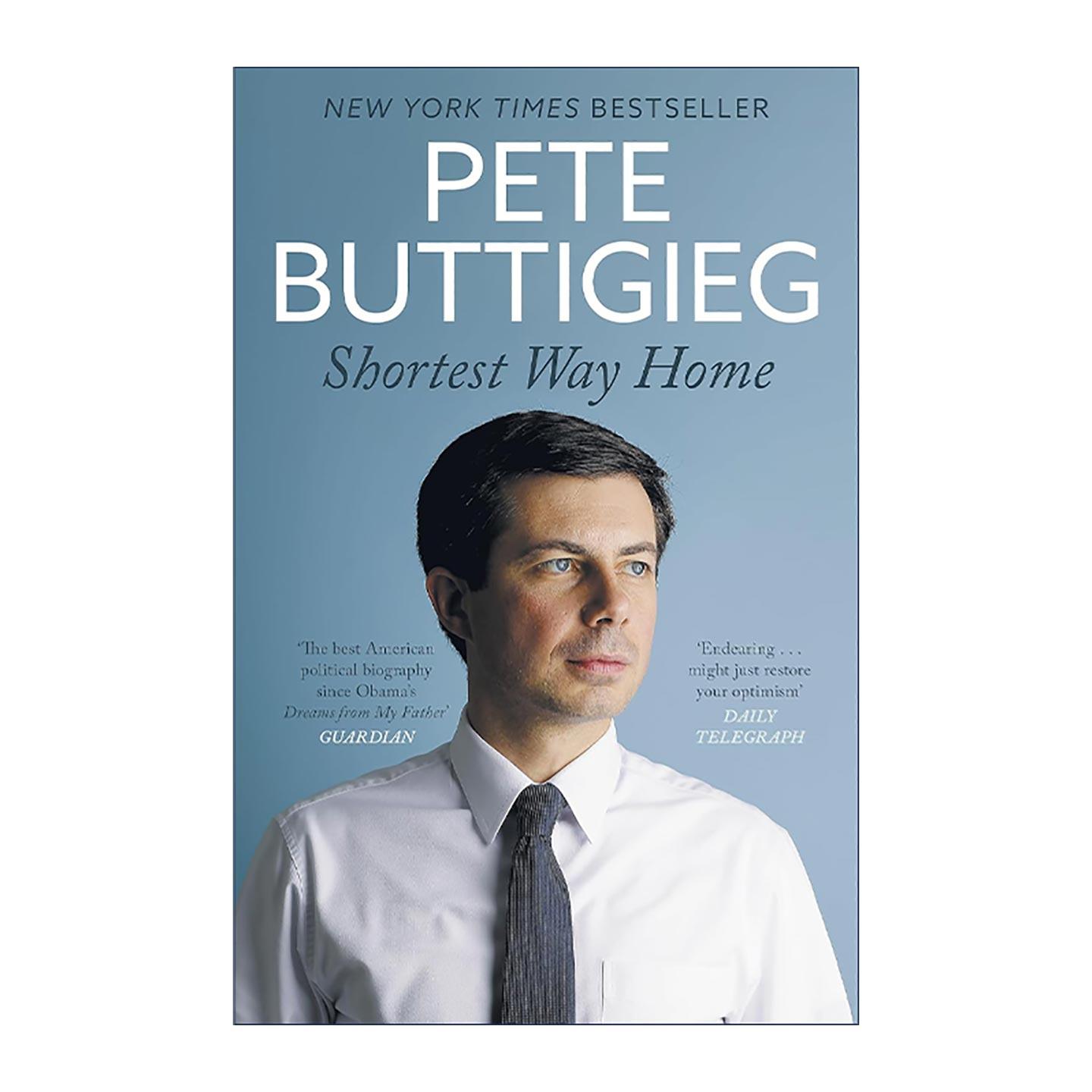 英文原版 Shortest Way Home 至短的回家路 一个市长的挑战和一份美国未来的蓝图 皮特·布蒂吉格自传 Pete Buttigieg 英文版