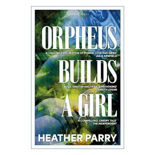 英文版 书籍 Heather Parry 俄耳甫斯造人 Builds Girl 进口英语原版 英文原版 寓言讽刺小说 Orpheus