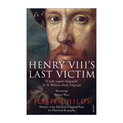 英文原版 Henry VIII's Last Victim 亨利八世的受害者 萨里伯爵亨利·霍华德 都铎王朝历史 英文版 进口英语原版书籍