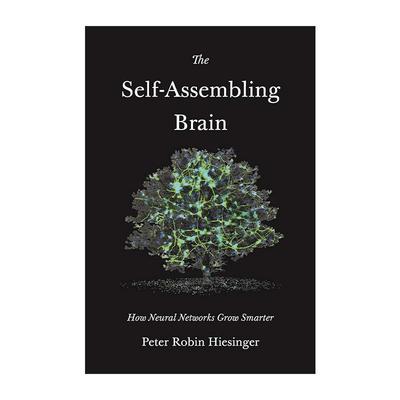 英文原版 The Self-Assembling Brain 自我组装的大脑 神经网络如何变得更聪明 Peter Robin Hiesinger 英文版 进口英语原版书籍