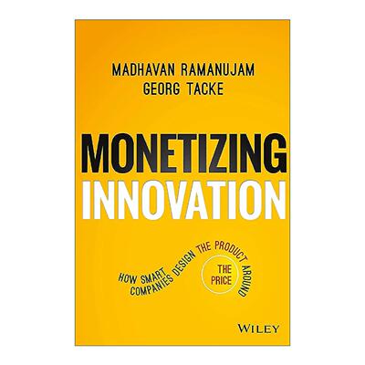 英文原版 Monetizing Innovation 创新商业化 如何围围绕价格设计产品 精装 英文版 进口英语原版书籍