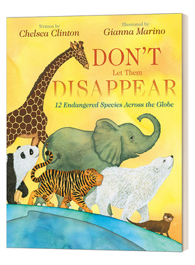 英文原版绘本 Don't Let Them Disappear 别让他们消失 切尔西·克林顿 保护动物与环境 精装 英文版 进口英语原版书籍儿童图书