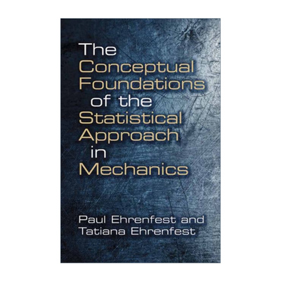 英文原版 The Conceptual Foundations of the Statistical Approach in Mechanics 机械学中统计学方法的概念基础 英文版 进口书