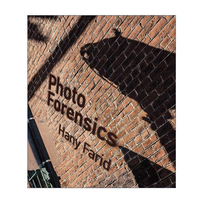 英文原版 Photo Forensics The MIT Press 照片鉴证 图像处理 识别 Hany Farid 英文版 进口英语原版书籍