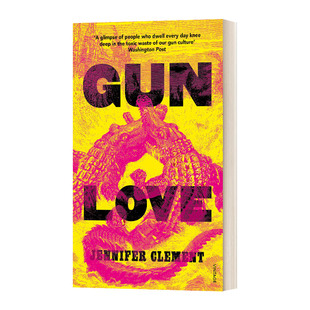 英文版 书籍 Love 珍妮弗 克莱门特 女孩 Gun 睡在汽车里 进口英语原版 英文原版 美国国家图书奖入围 小说