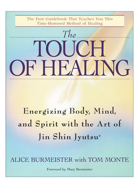 英文原版 The Touch of Healing 日本仁神术的疗愈奇迹 调和生命能量的至简疗法 Alice Burmeister 英文版 进口英语原版书籍