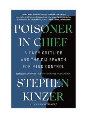 英文原版 Poisoner in Chief CIA洗脑计划 解密美国史上暗黑的心智操控实验 波士顿大学国际关系教授Kinzer 进口英语原版书籍