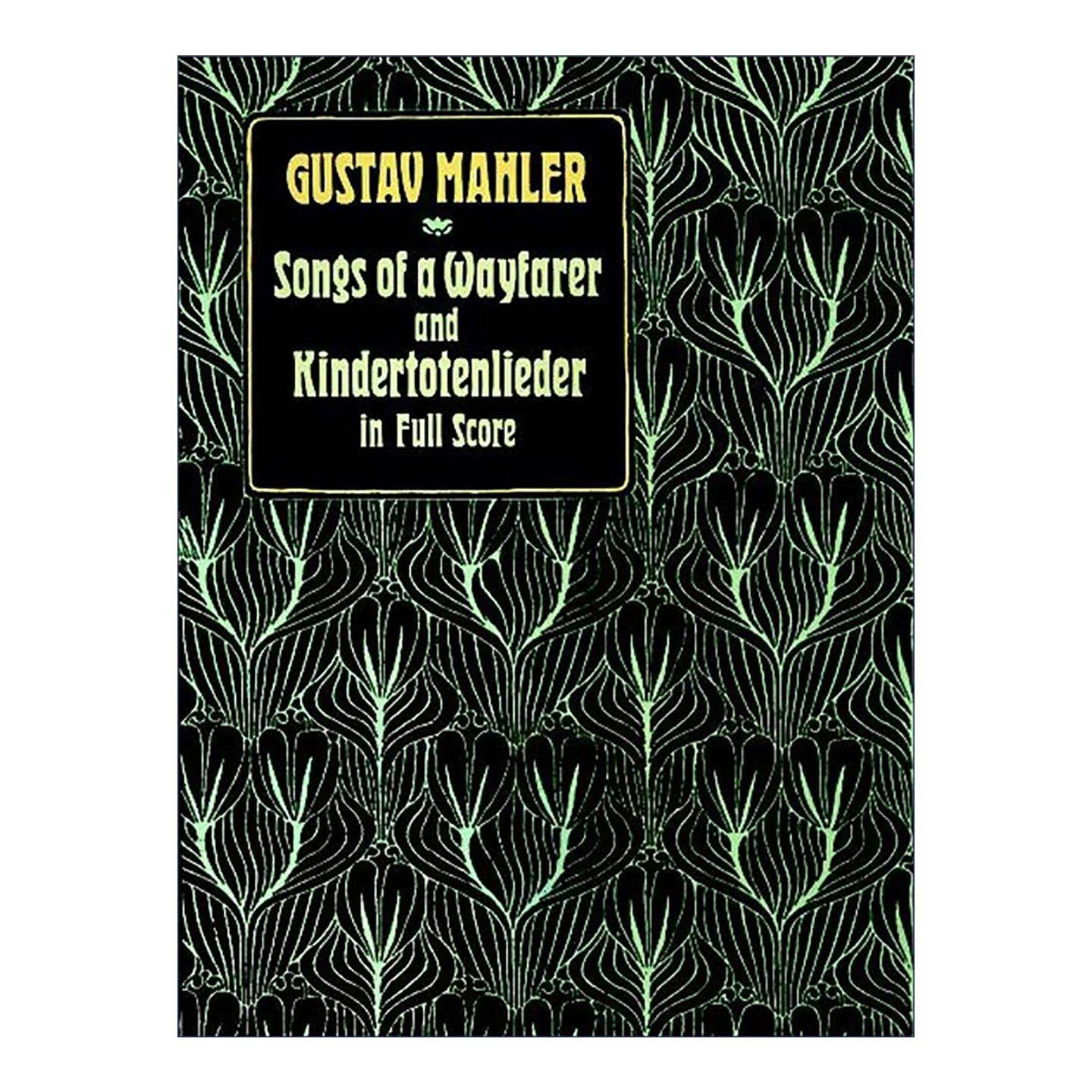 英文原版 Songs of a Wayfarer and Kindertotenlieder in Full Score 旅人之歌与亡儿之歌全谱 古斯塔夫·马勒 进口英语原版书籍