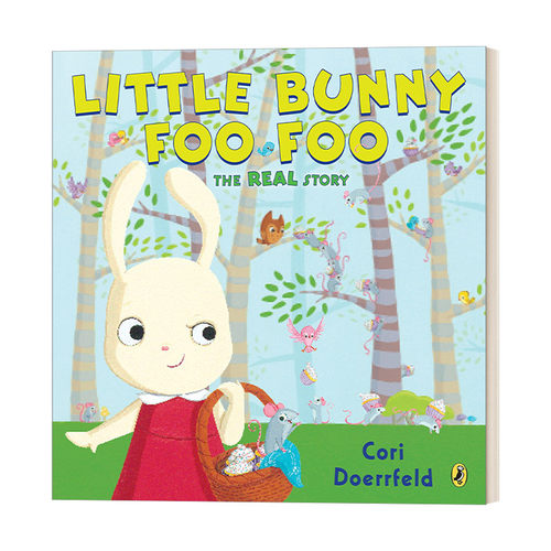 英文原版 Little Bunny Foo Foo The Real Story 小兔子福福 儿童幽默童话故事绘本 Cori Doerrfeld 英文版 进口英语原版书籍