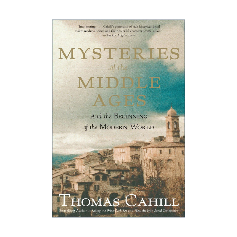 英文原版 Mysteries of the Middle Ages中世纪的奥秘现代世界的开端欧洲历史 Thomas Cahill英文版进口英语原版书籍