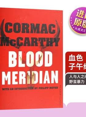 Blood Meridian 英文原版书 血色子午线 皮卡多尔经典 进口英语外国文学小说 英文版原版书籍 Picador Classic Cormac McCarthy