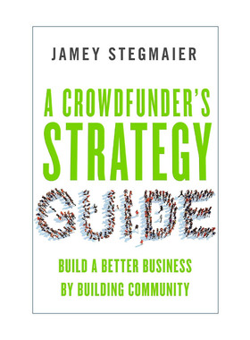 英文原版 A Crowdfunder's Strategy Guide 众筹战略指南:通过建立社区来建立更好的业务 英文版 进口英语原版书籍