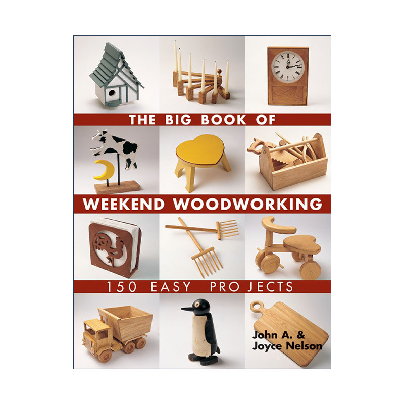 英文原版 Big Book of Weekend Woodworking 150个简单的木工手册 英文版 进口英语原版书籍