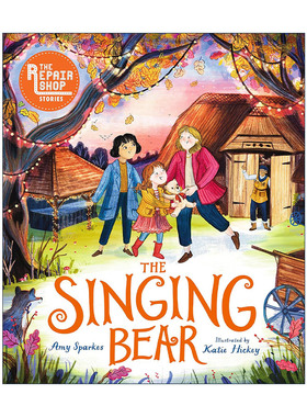 英文原版 The Repair Shop Stories The Singing Bear 修理厂的故事 会唱歌的小熊 儿童绘本精装 英文版 进口英语原版书籍
