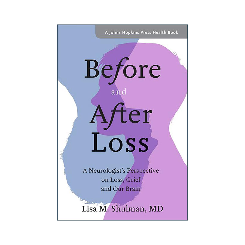 英文原版 Before and After Loss 失去前后 情感创伤治疗指南 心理学 神经学家Lisa M. Shulman 英文版 进口英语原版书籍